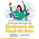Núcleo de Psiquiatria do Simers alerta para os perigos da Síndrome do Final do Ano