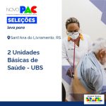 Sant´Ana do Livramento vai receber obras e equipamentos do Novo PAC Seleções