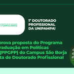 Capes aprova primeiro doutorado profissional da Unipampa