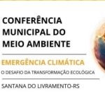 Sant’Ana do Livramento realiza 1ª Conferência Municipal do Meio Ambiente