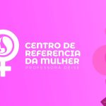 Centro de Referência da Mulher promove evento em alusão ao Outubro Rosa